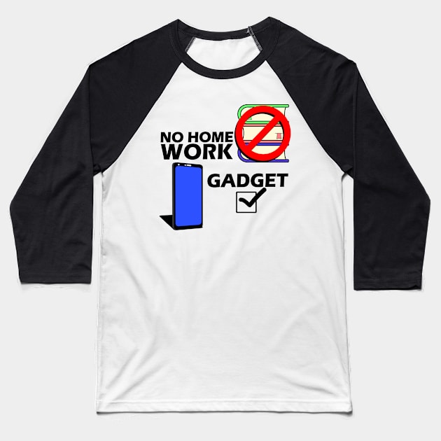 No Homework Gadget Yes Baseball T-Shirt by Capturedtee